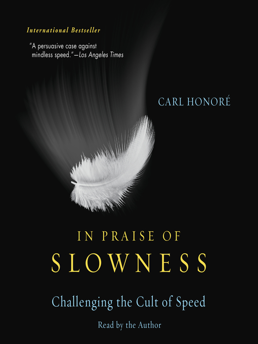 Title details for In Praise of Slowness by Carl Honore - Wait list